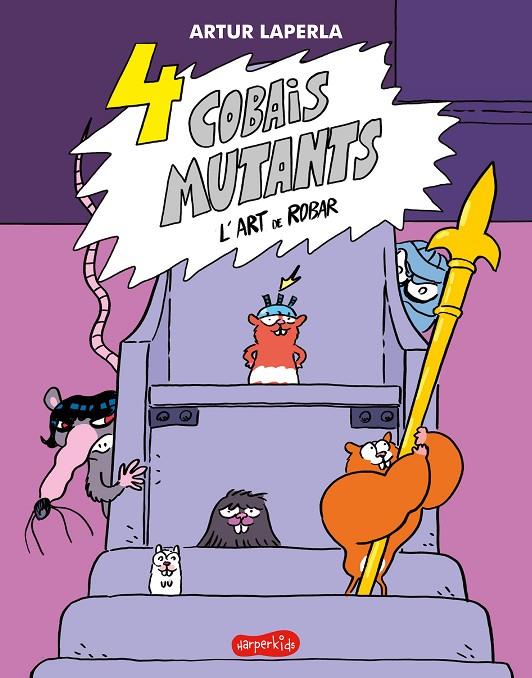 4 COBAIS MUTANTS. L'ART DE ROBAR | 9788418279959 | LAPERLA, ARTUR | Llibreria Online de Tremp