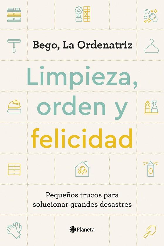 LIMPIEZA, ORDEN Y FELICIDAD | 9788408261896 | BEGO, LA ORDENATRIZ | Llibreria Online de Tremp