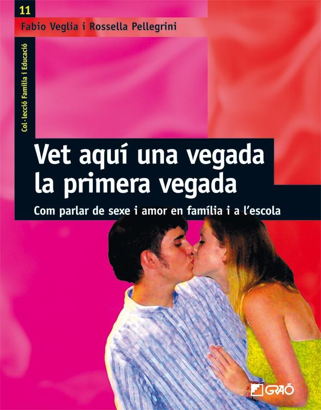 VET AQUI UNA VEGADA LA PRIMERA VEGADA | 9788478275106 | VEGLIA, FABIO; PELLEGRINI, ROSELLA | Llibreria Online de Tremp