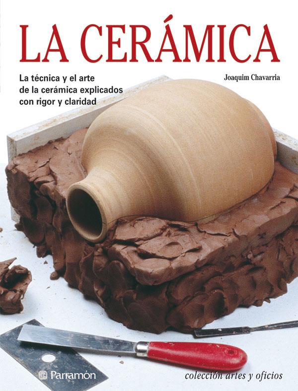 CERAMICA, LA | 9788434218505 | CHAVARRIA, JOAQUIM | Llibreria Online de Tremp