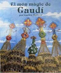 MON MAGIC DE GAUDI, EL | 9788427234703 | ESTEVE, CARLES | Llibreria Online de Tremp