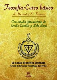 TEOSOFÍA: CURSO BÁSICO | 9788494765742 | BESANT, ANNIE/SIMONS, EMOGENE S. | Llibreria Online de Tremp