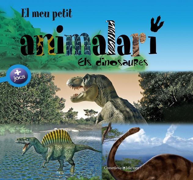 MEU PETIT ANIMALARI. ELS DINOSAURES, EL | 9788415456971 | BÉZUEL, SYLVIE. IL·LUSTRADOR: VERBRUGGHE, OLIVIER | Llibreria Online de Tremp