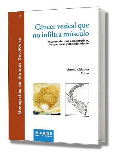 CANCER VESICAL QUE NO INFILTRA MUSCULO | 9788486684792 | GELABERT I MAS, ANTONI | Llibreria Online de Tremp