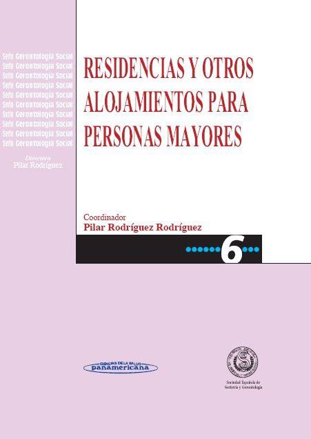 RESIDENCIAS Y OTROS ALOJAMIENTOS PARA PERSONAS MAYORES | 9788498350012 | RODRIGUEZ RODRIGUEZ, PILAR (1946- ) | Llibreria Online de Tremp