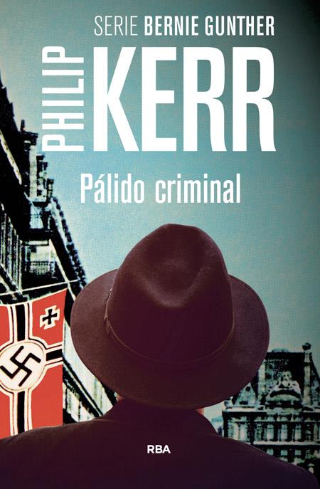 PÁLIDO CRIMINAL | 9788490564875 | KERR , PHILIP | Llibreria Online de Tremp