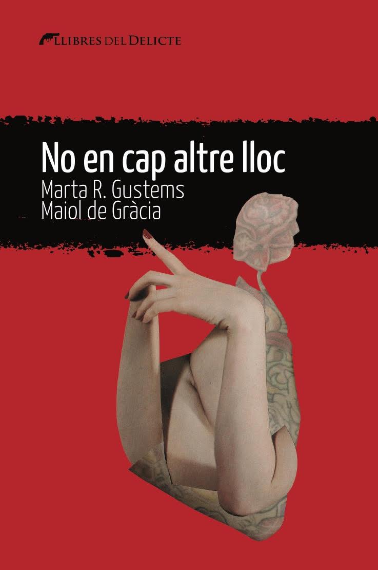 NO EN CAP ALTRE LLOC | 9788412439236 | MARTA R. GUSTEMS; MAIOL DE GRÀCIA