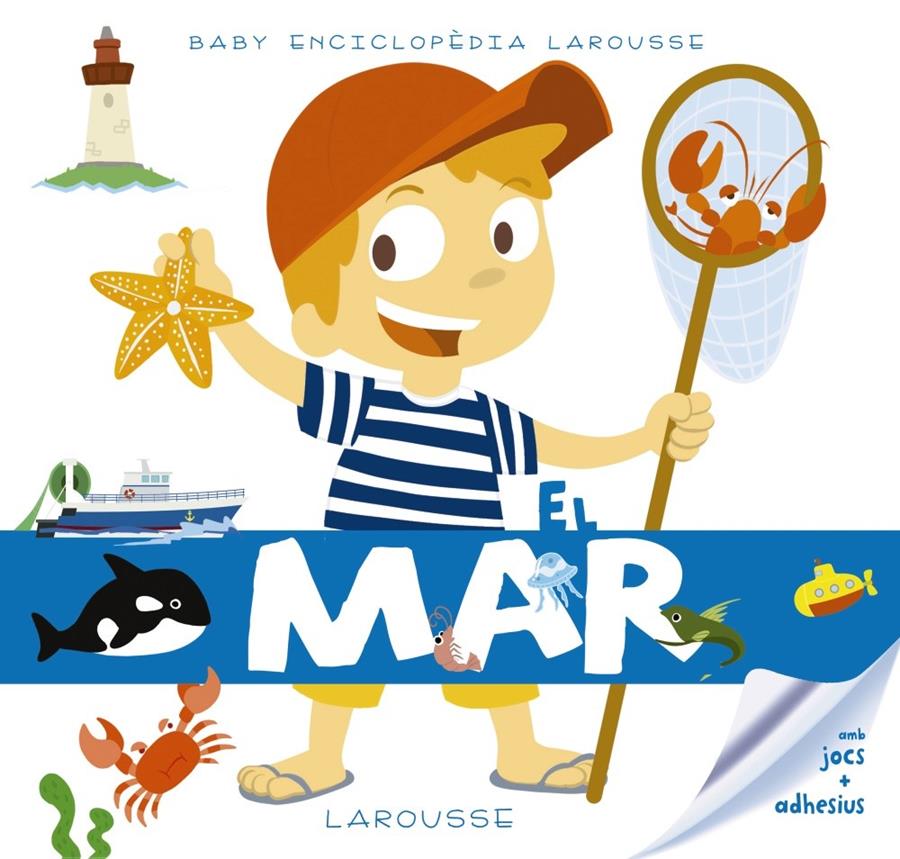 BABY ENCICLOPÈDIA. EL MAR | 9788416984480 | LAROUSSE EDITORIAL | Llibreria Online de Tremp