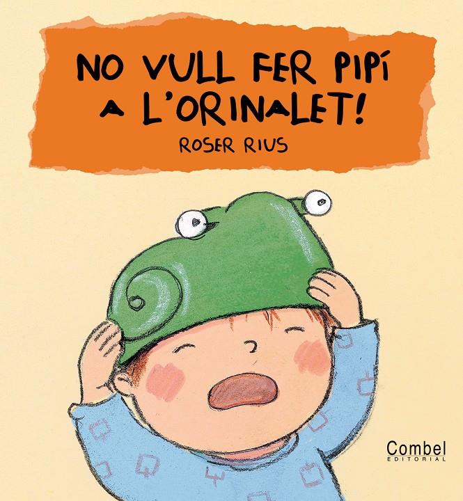 NO VULL FER PIPI A L'ORINALET ! | 9788478648368 | RIUS, ROSER | Llibreria Online de Tremp