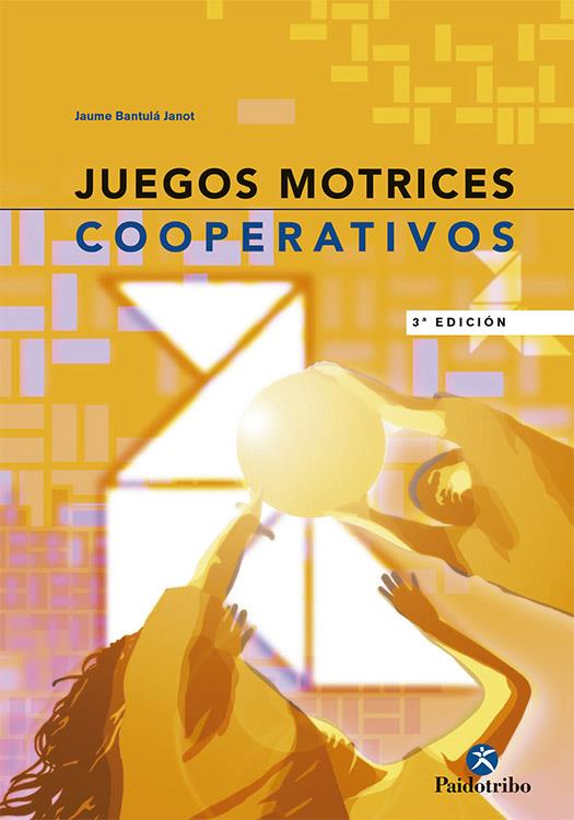 JUEGOS MOTRICES COOPERATIVOS | 9788480193573 | BANTULA JANOT, JAUME | Llibreria Online de Tremp