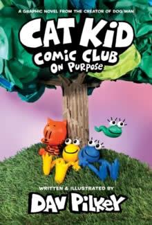 CAT KID COMIC CLUB 3: ON PURPOSE | 9780702325403 | PILKEY, DAV