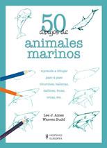 50 DIBUJOS DE ANIMALES MARINOS | 9788425517938 | AMES, LEE J. (1921- )