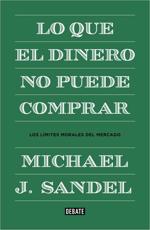 LO QUE EL DINERO NO PUEDE COMPRAR | 9788499922324 | MICHAEL J. SANDEL | Llibreria Online de Tremp