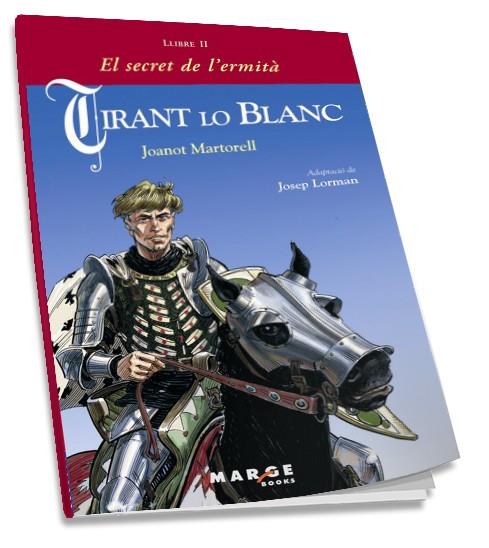 TIRANT LO BLANC EL SECRET DE L'ERMITA | 9788486684969 | MARTORELL, JOANOT