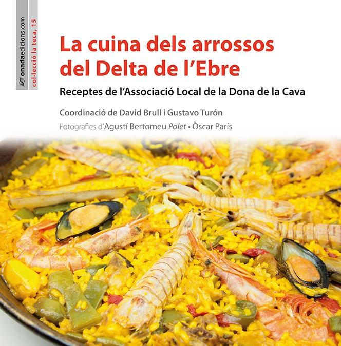 LA CUINA DELS ARROSSOS DEL DELTA DE L?EBRE | 9788416505166 | ASSOCIACIÓ LOCAL DE LA DONA DE LA CAVA | Llibreria Online de Tremp