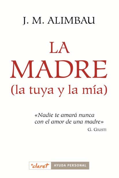 MADRE, LA (LA TUYA Y LA MIA) | 9788498464108 | ALIMBAU, J. M | Llibreria Online de Tremp