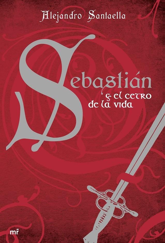 SEBASTIAN Y EL CETRO DE LA VIDA | 9788427034112 | SANTAELLA, ALEJANDRO | Llibreria Online de Tremp