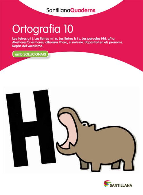 SANTILLANA QUADERNS ORTOGRAFIA 10 | 9788468013756 | VARIOS AUTORES | Llibreria Online de Tremp