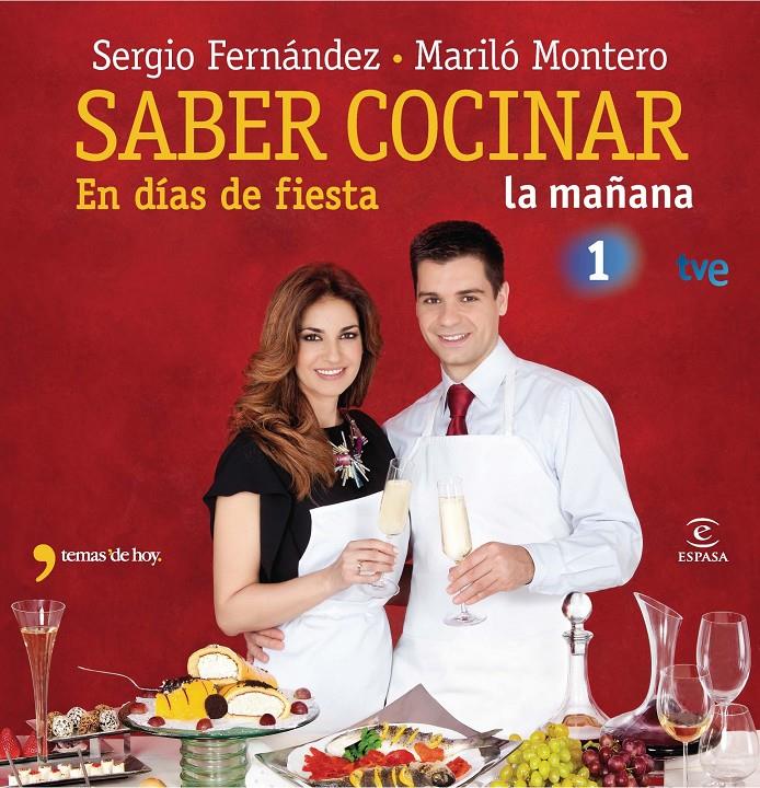 SABER COCINAR EN DIAS DE FIESTA | 9788467037456 | FERNANDEZ, SERGIO; MONTERO, MARILO