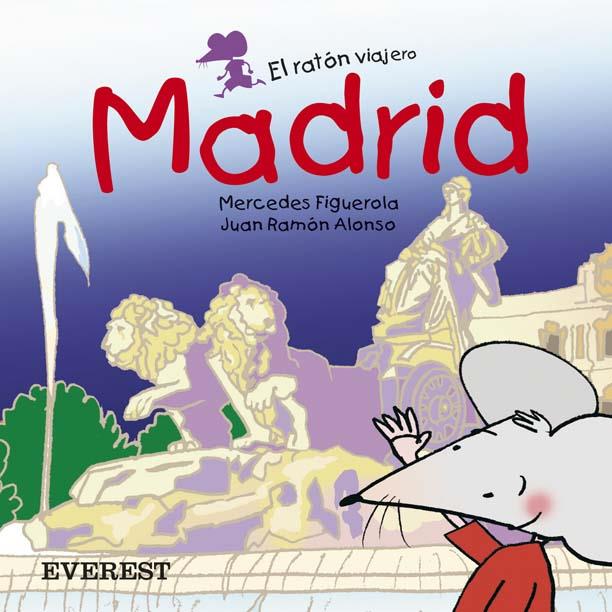 MADRID. EL RATON VIAJERO | 9788424105549 | FIGUEROLA, MERCEDES ; ALONSO, JUAN RAMON | Llibreria Online de Tremp