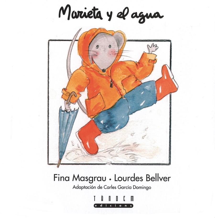 MARIETA Y EL AGUA | 9788481315509 | MASGRAU, FINA : BELLVER, LOURDES | Llibreria Online de Tremp