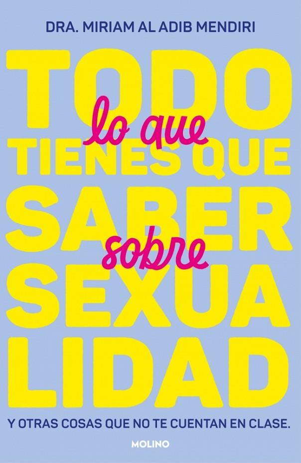 TODO LO QUE TIENES QUE SABER SOBRE SEXUALIDAD | 9788427242791 | AL ADIB MENDIRI, DRA. MIRIAM | Llibreria Online de Tremp