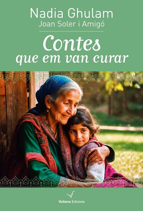 CONTES QUE EM VAN CURAR | 9788412777543 | GHULAM, NADIA | Llibreria Online de Tremp