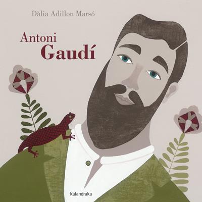 ANTONI GAUDÍ | 9788484649229 | ADILLON, DÀLIA | Llibreria Online de Tremp