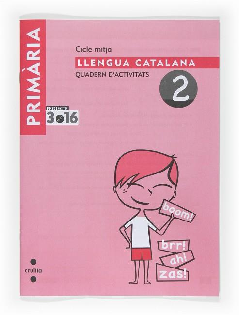 LLENGUA CATALANA. QUADERN D'ACTIVITATS 2. PROJECTE 3.16  | 9788466119009 | VV AA | Llibreria Online de Tremp