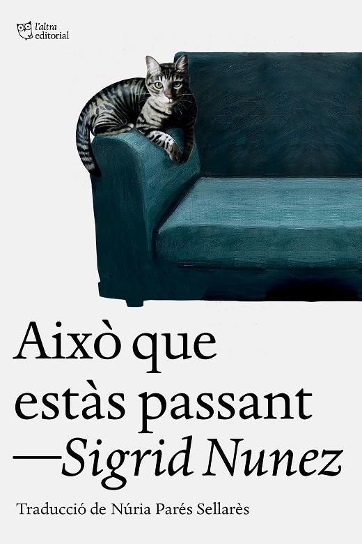 AIXÒ QUE ESTÀS PASSANT | 9788412925739 | NUNEZ, SIGRID | Llibreria Online de Tremp