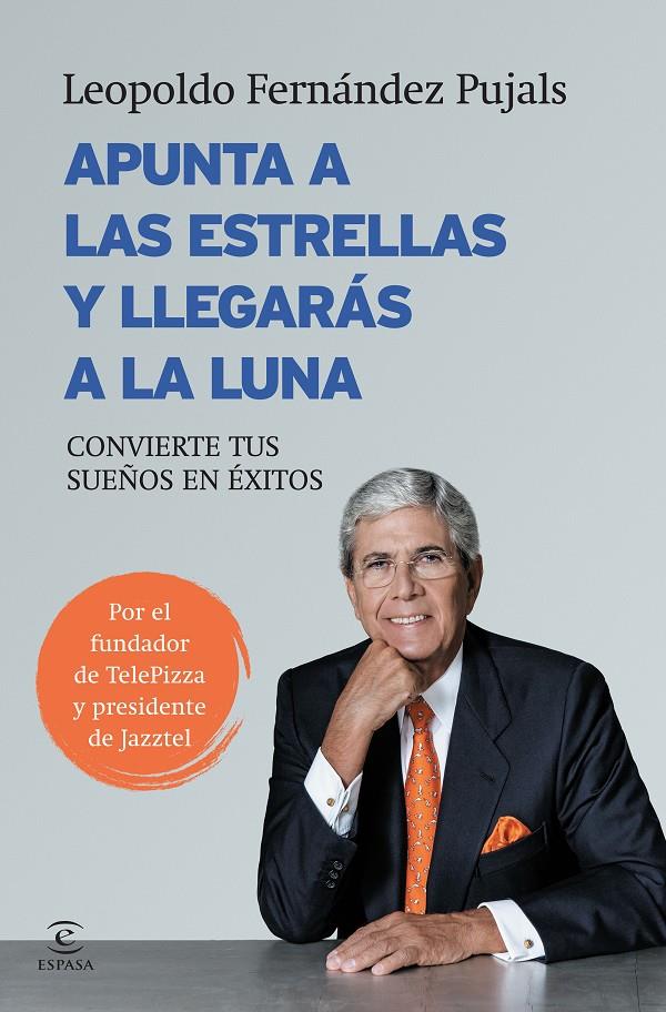 APUNTA A LAS ESTRELLAS Y LLEGARÁS A LA LUNA | 9788467043044 | FERNÁNDEZ PUJALS | Llibreria Online de Tremp