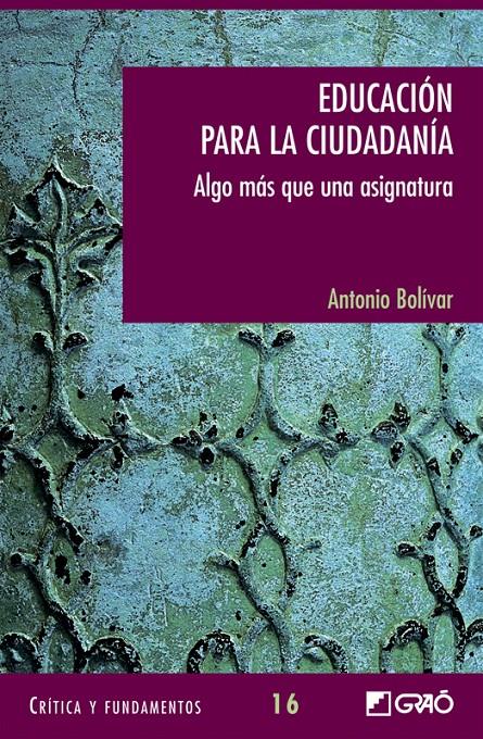 EDUCACION PARA LA CIUDADANIA ALGO MAS QUE UNA ASIGNATURA | 9788478274802 | BOLIVAR, ANTONIO | Llibreria Online de Tremp