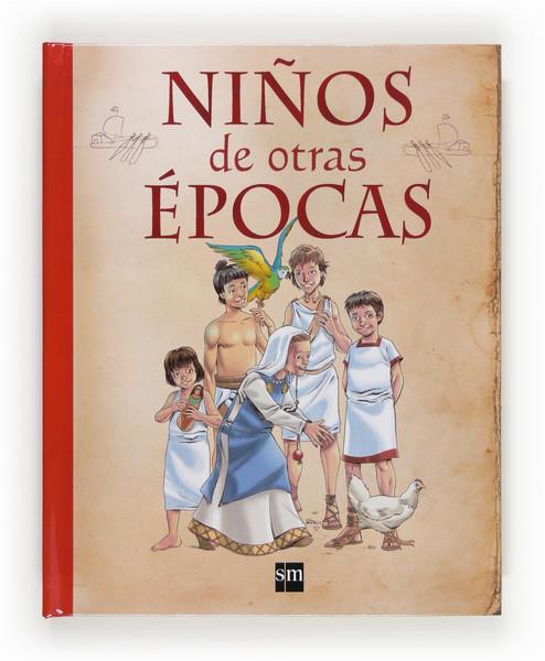 NIÑOS DE OTRAS EPOCAS | 9788467556513 | STEELE, PHILIP | Llibreria Online de Tremp