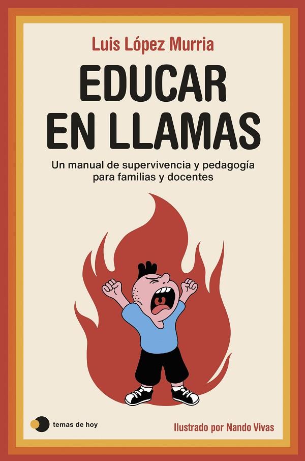 EDUCAR EN LLAMAS | 9788419812544 | LÓPEZ MURRIA, LUIS/VIVAS, NANDO | Llibreria Online de Tremp