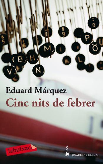 CINC NITS DE FEBRER | 9788492549818 | MARQUEZ, EDUARD | Llibreria Online de Tremp