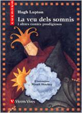 VEU DELS SOMNIS I ALTRES CONTES PRODIGIOSOS, LA | 9788431672270 | LUPTON, HUGH | Llibreria Online de Tremp