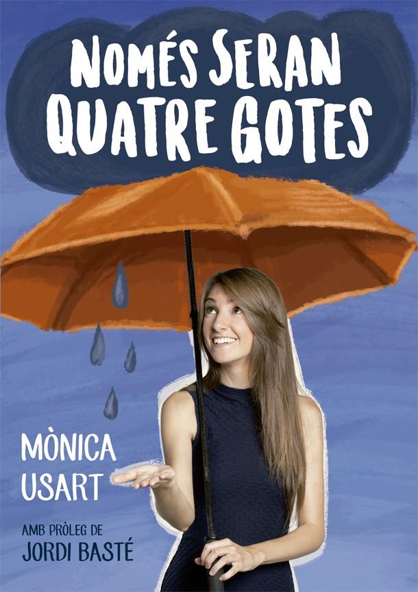 NOMÉS SERAN QUATRE GOTES | 9788416670130 | USART, MÒNICA | Llibreria Online de Tremp