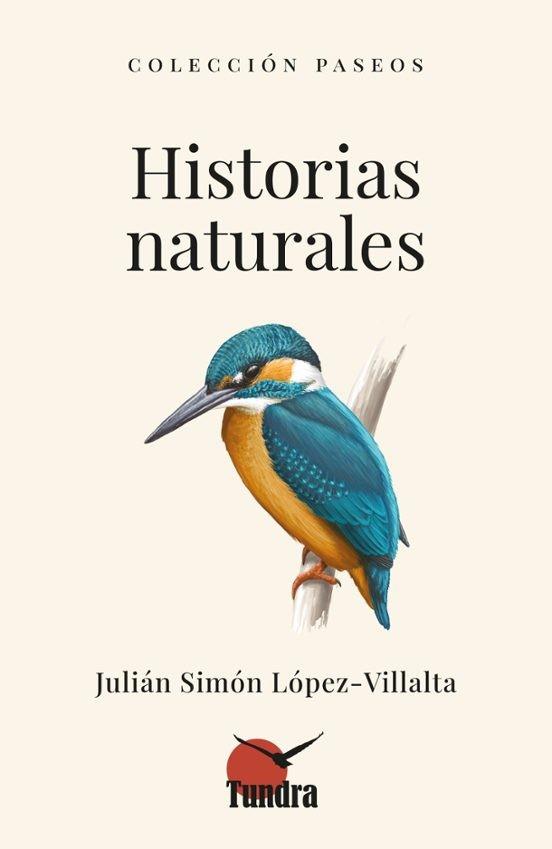 HISTORIAS NATURALES | 9788419624888 | JULIAN SIMON LOPEZ VILLALTA