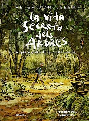 LA VIDA SECRETA DELS ARBRES | 9788413563855 | BERNARD, FRED/WOHLLEBEN, PETER | Llibreria Online de Tremp