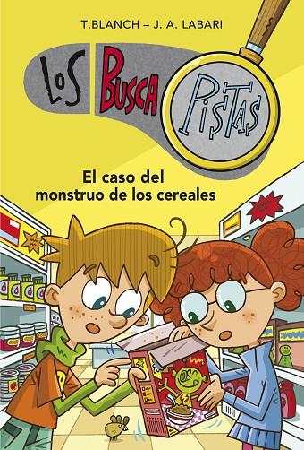 EL CASO DEL MONSTRUO DE LOS CEREALES (SERIE LOS BUSCAPISTAS 6) | 9788490431528 | BLANCH, TERESA/LABARI, JOSÉ ÁNGEL | Llibreria Online de Tremp