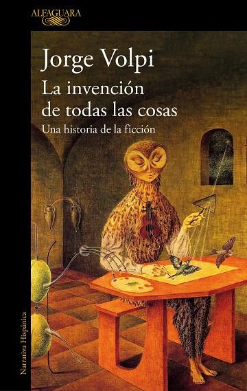 LA INVENCIÓN DE TODAS LAS COSAS | 9788420479200 | VOLPI, JORGE