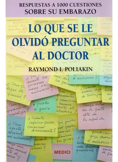 LO QUE SE LE  OLVIDO PREGUNTAR AL DOCTOR | 9788497990479 | POLIAKIN, RAYMOND I.