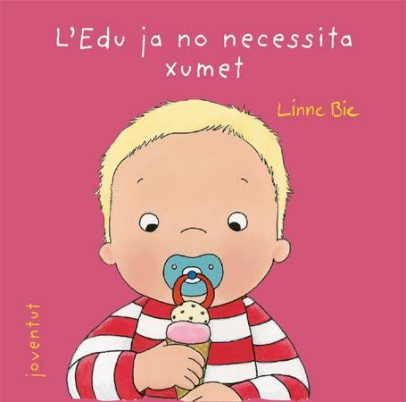 L'EDU JA NO NECESSITA EL XUMET | 9788426137982 | BIE, LINNE | Llibreria Online de Tremp