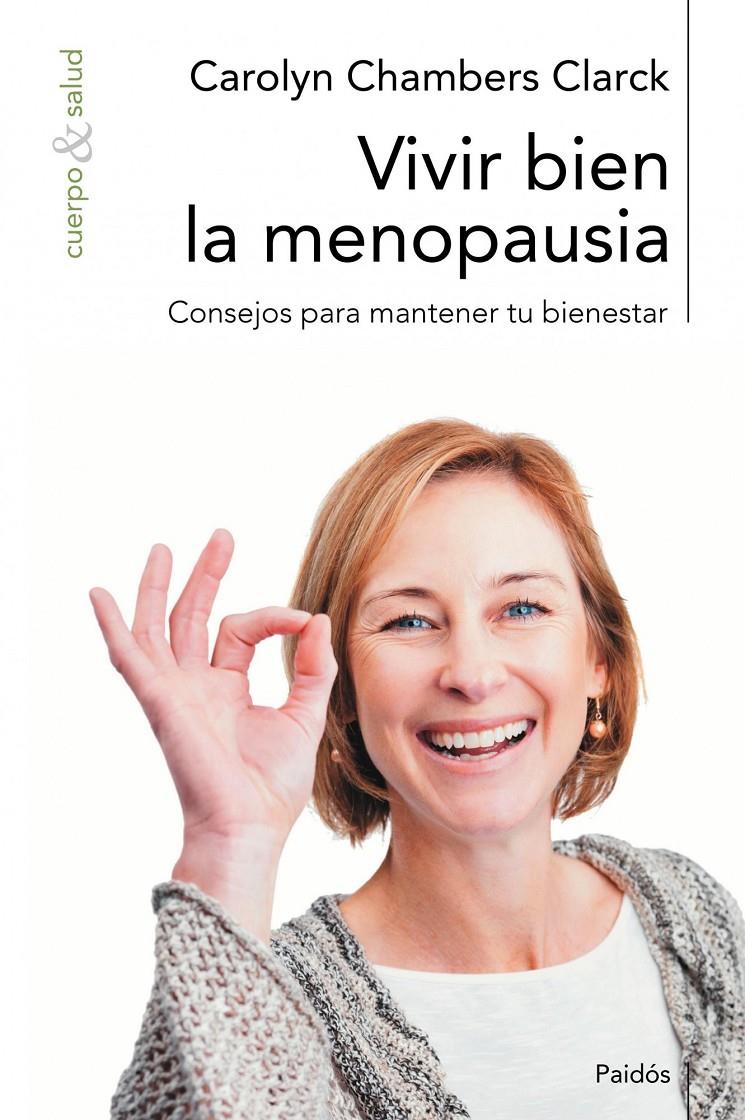 VIVIR BIEN LA MENOPAUSIA: CONSEJOS PARA MANTENER TU BIENESTA | 9788449323935 | CHAMBERS CLARCK, CAROLYN | Llibreria Online de Tremp