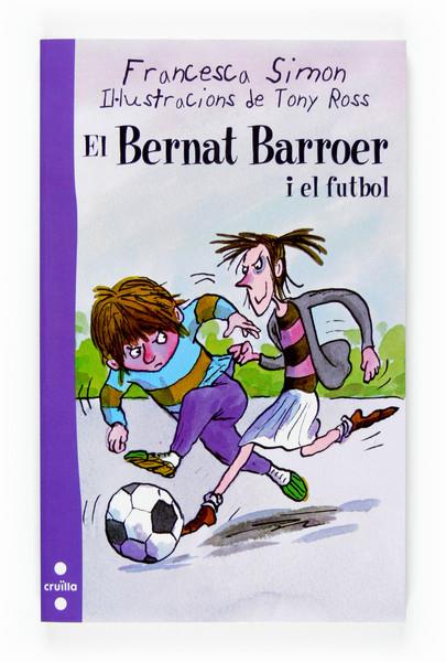 BERNAT BARROER I EL FUTBOL, EL | 9788466117814 | SIMON, FRANCESCA | Llibreria Online de Tremp