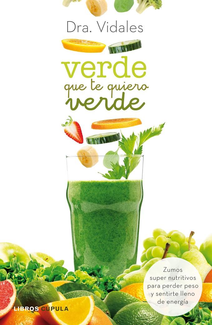 VERDE QUE TE QUIERO VERDE | 9788448021337 | DRA. VIDALES | Llibreria Online de Tremp