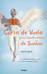 CURSO DE VUELO PARA CONSTRUCTORES DE SUEÑOS | 9788478713813 | LIGIOIZ VAZQUEZ, MARTA | Llibreria Online de Tremp