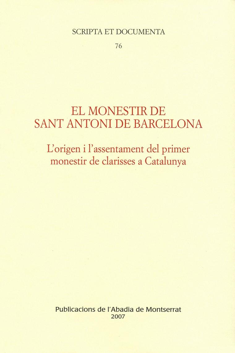 EL MONESTIR DE SANT ANTONI DE BARCELONA : L'ORIGEN I L'ASSEN | 9788484159797 | JORNET I BENITO, NURIA | Llibreria Online de Tremp