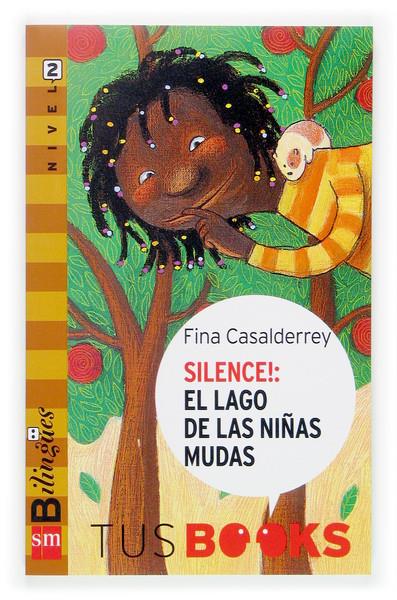 SILENCE : EL LAGO DE LAS NIÑAS MUDAS | 9788467509038 | CASALDERREY, FINA | Llibreria Online de Tremp