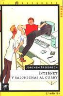 INTERNET Y SALSICHAS AL CURRY | 9788434862128 | FRIEDRICH, JOACHIM | Llibreria Online de Tremp